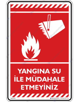 Yangına Su ile Müdahale Etmeyiniz